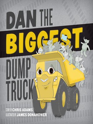 cover image of Dan the Biggest Dump Truck